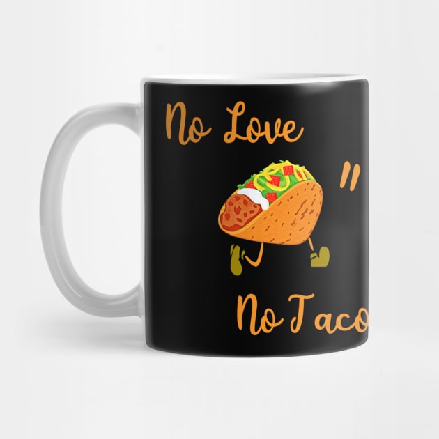 No love no tacos funny gift by salah_698